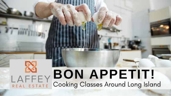 Cooking Classes - Long Island, NY - Laffey Real Estate